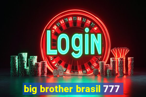 big brother brasil 777